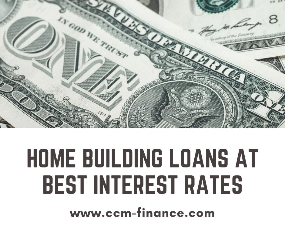 Home Building Loans at Best Interest Rates | by Olivia Clark | Medium What Are The Interest Rates For Home Loans Today
