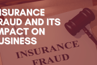 How Does Insurance Fraud Affect Policyholders And Companies