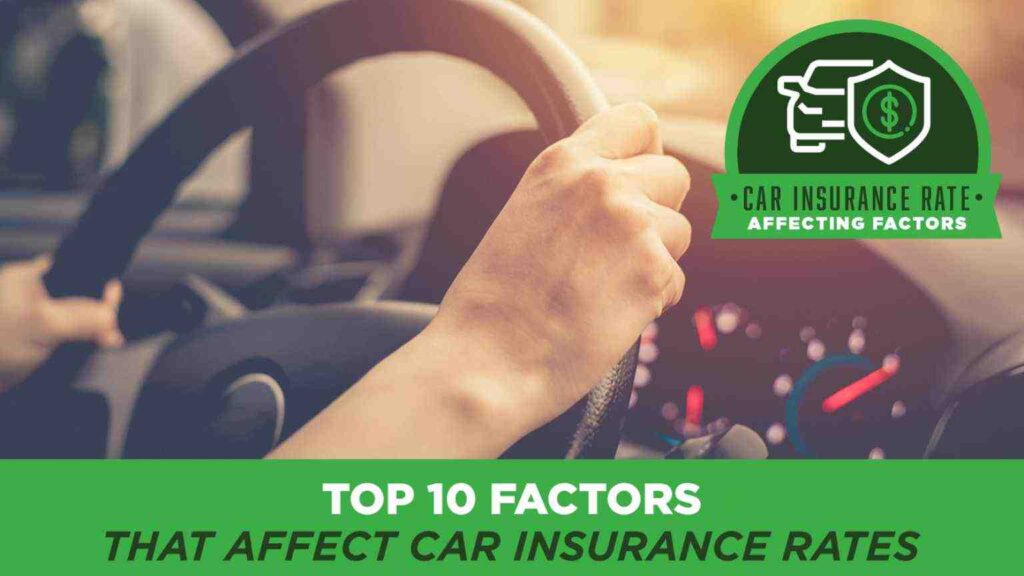 What Factors Affect Auto Insurance Premiums The Most