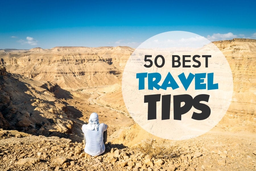 Best Travel Tips - Top 10 Tips and Tricks from a Passionate Traveler Best Travel Tips - Top 10 Tips and Tricks from a Passionate Traveler