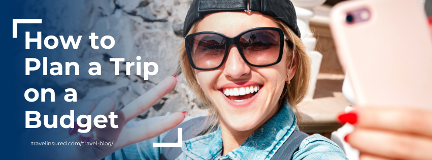 How To Plan A Trip Without Overspending Effectively
