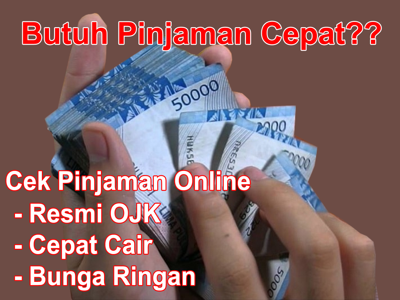 Pinjaman Darurat Yang Cepat Cair Tanpa Ribet
