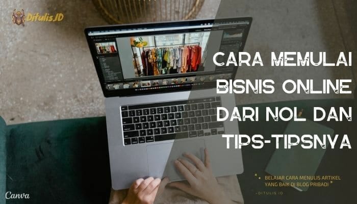 Cara Memulai Bisnis E-Commerce Dari Nol