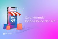 Cara Memulai Bisnis E-Commerce Dari Nol untuk Sukses