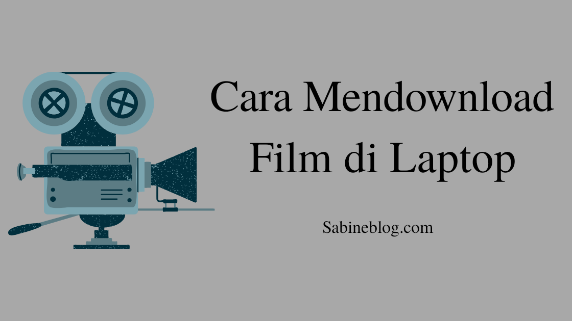 Bagaimana Cara Mendownload Film Dari Streaming Dengan Mudah