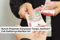Kriteria Pinjaman Tanpa Jaminan Untuk Karyawan yang Ideal