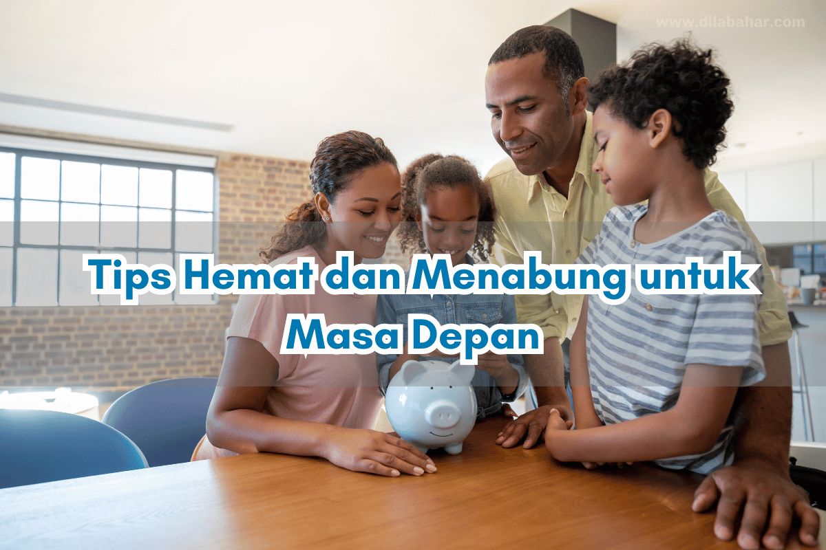 Strategi Menabung Untuk Masa Depan Yang Lebih Baik