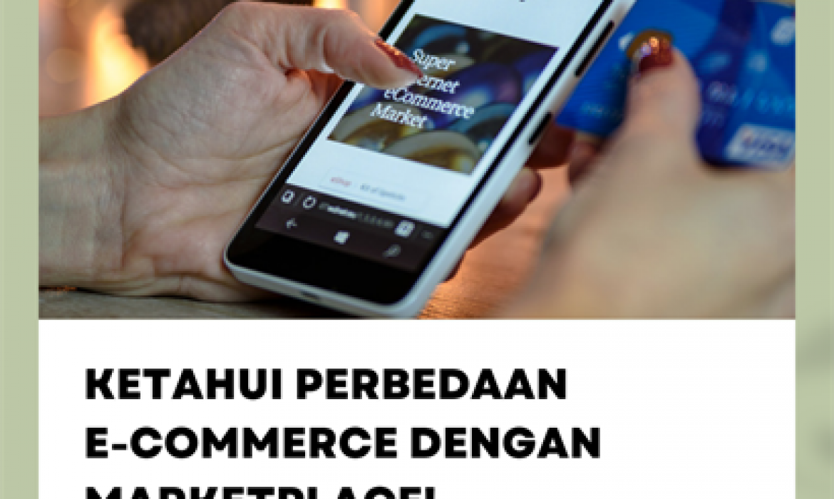 Perbedaan Antara E-Commerce Dan Marketplace yang Harus Diketahui